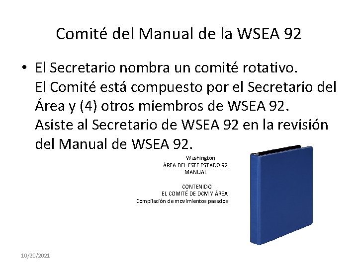 Comité del Manual de la WSEA 92 • El Secretario nombra un comité rotativo.