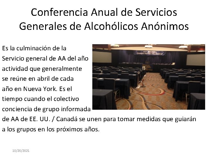 Conferencia Anual de Servicios Generales de Alcohólicos Anónimos Es la culminación de la Servicio