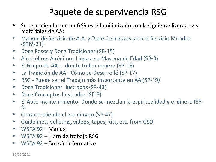 Paquete de supervivencia RSG • Se recomienda que un GSR esté familiarizado con la