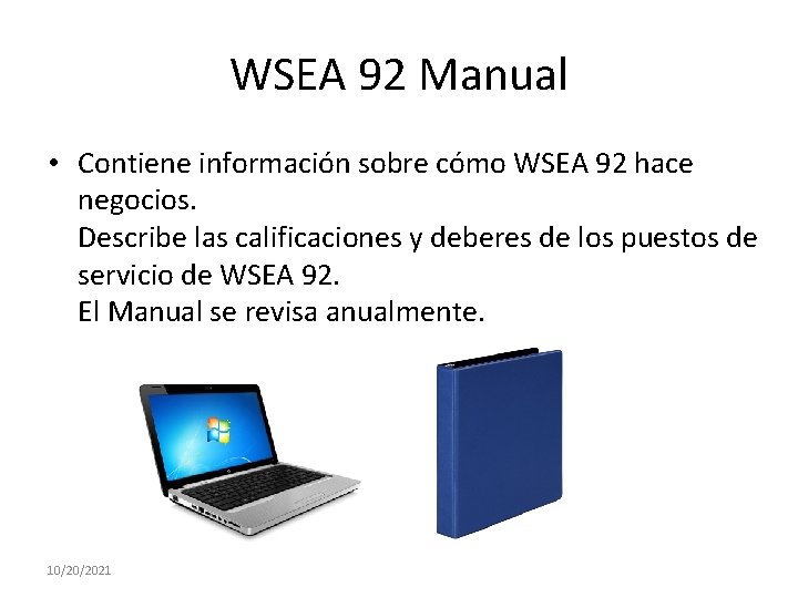 WSEA 92 Manual • Contiene información sobre cómo WSEA 92 hace negocios. Describe las