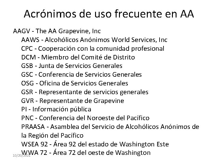Acrónimos de uso frecuente en AA AAGV - The AA Grapevine, Inc AAWS -