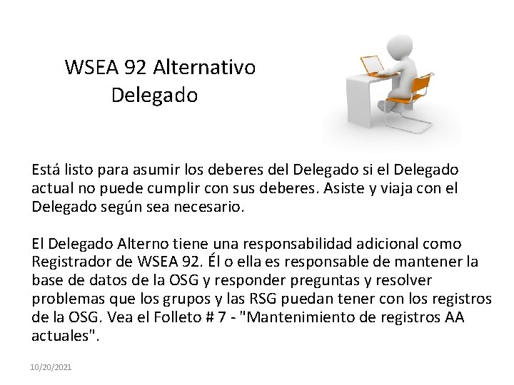 WSEA 92 Alternativo Delegado Está listo para asumir los deberes del Delegado si el