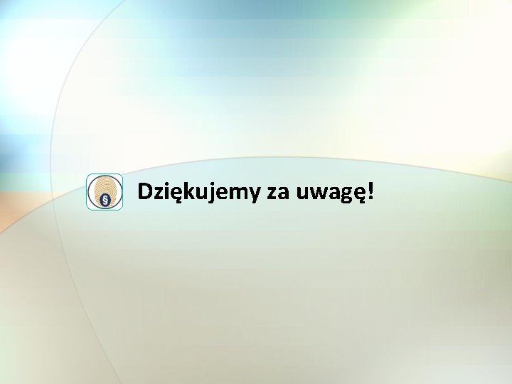 Dziękujemy za uwagę! 