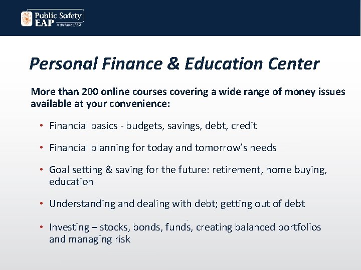 Personal Finance & Education Center More than 200 online courses covering a wide range