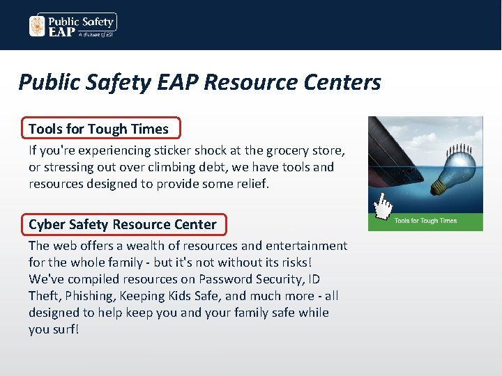 Public Safety EAP Resource Centers Tools for Tough Times If you're experiencing sticker shock