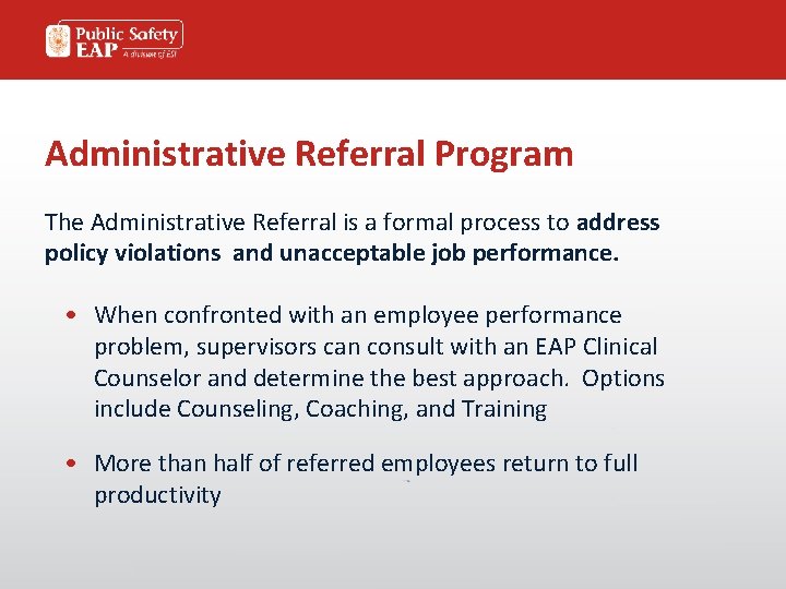 Administrative Referral Program The Administrative Referral is a formal process to address policy violations