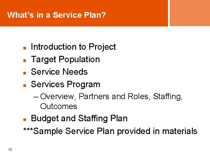 What’s in a Service Plan? n n Introduction to Project Target Population Service Needs