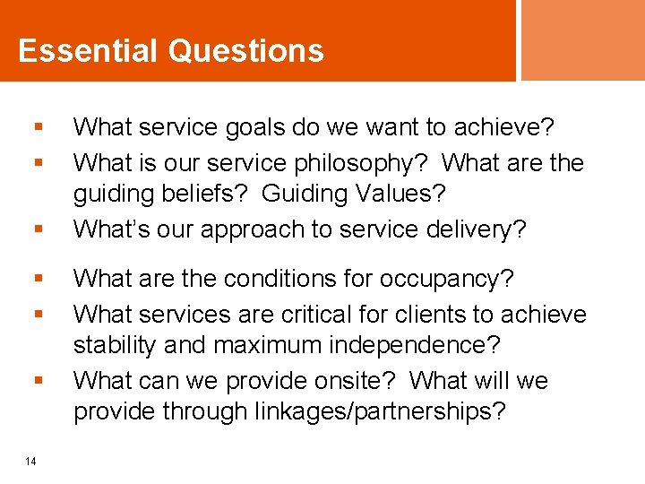 Essential Questions § § § 14 What service goals do we want to achieve?