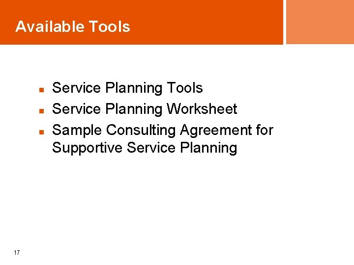Available Tools n n n 17 Service Planning Tools Service Planning Worksheet Sample Consulting