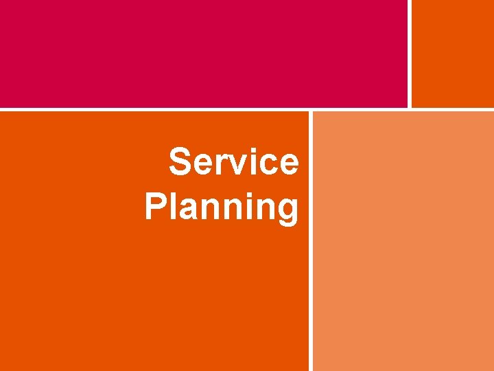 Service Planning 