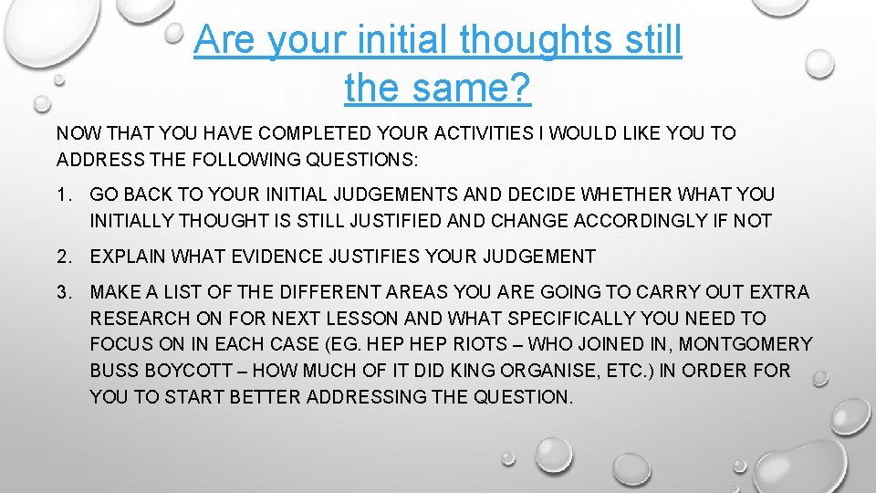 Are your initial thoughts still the same? NOW THAT YOU HAVE COMPLETED YOUR ACTIVITIES