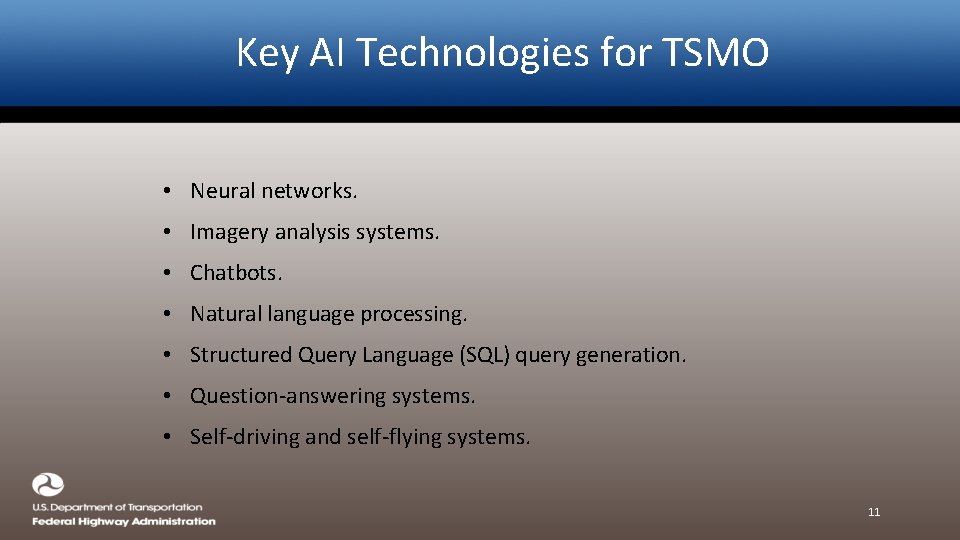 Key AI Technologies for TSMO • Neural networks. • Imagery analysis systems. • Chatbots.
