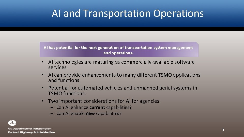 AI and Transportation Operations AI has potential for the next generation of transportation system