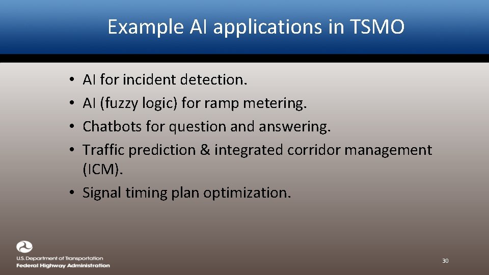 Example AI applications in TSMO AI for incident detection. AI (fuzzy logic) for ramp