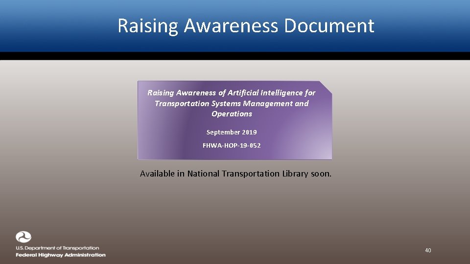 Raising Awareness Document Raising Awareness of Artificial Intelligence for Transportation Systems Management and Operations