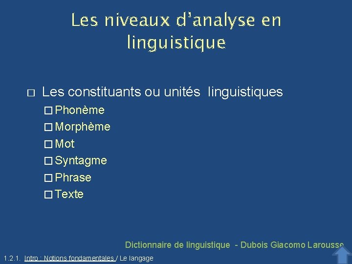 Les niveaux d’analyse en linguistique � Les constituants ou unités linguistiques � Phonème �