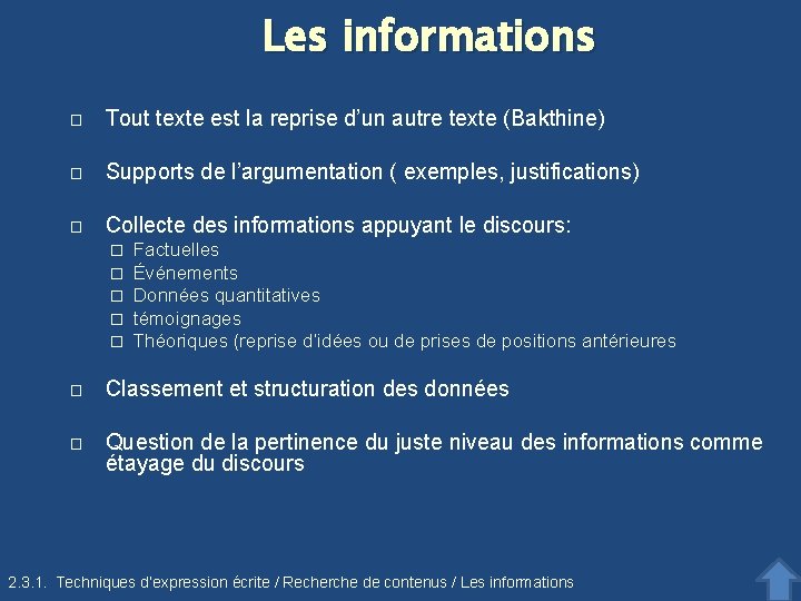 Les informations � Tout texte est la reprise d’un autre texte (Bakthine) � Supports