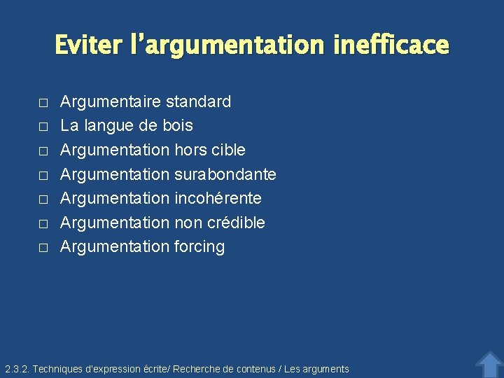 Eviter l’argumentation inefficace � � � � Argumentaire standard La langue de bois Argumentation