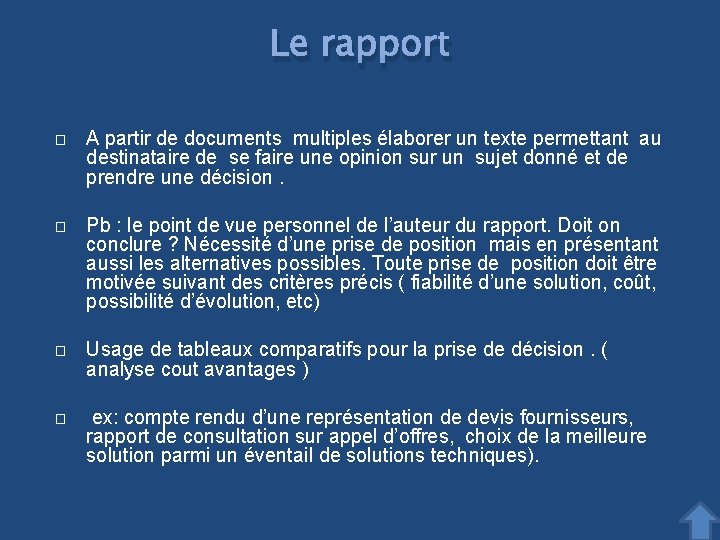 Le rapport � A partir de documents multiples élaborer un texte permettant au destinataire