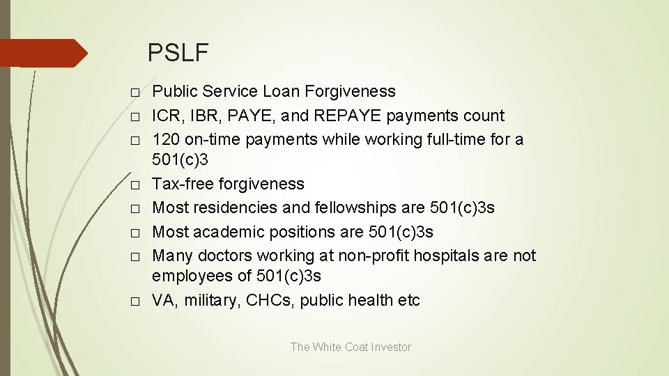 PSLF � � � � Public Service Loan Forgiveness ICR, IBR, PAYE, and REPAYE