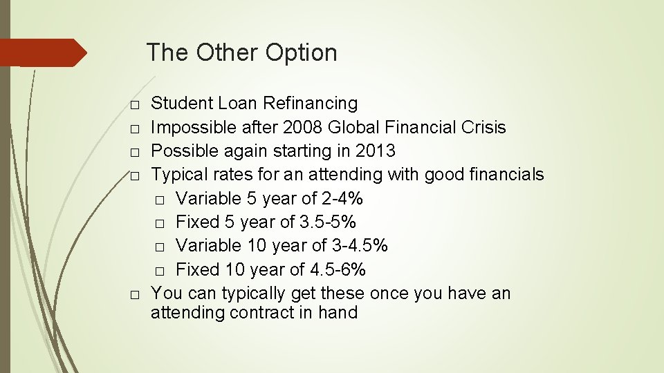 The Other Option � � � Student Loan Refinancing Impossible after 2008 Global Financial