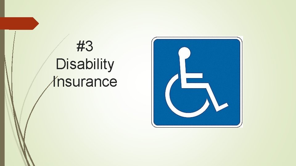 #3 Disability Insurance 