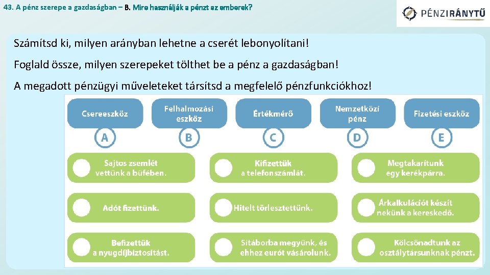 43. A pénz szerepe a gazdaságban – B. Mire használják a pénzt az emberek?