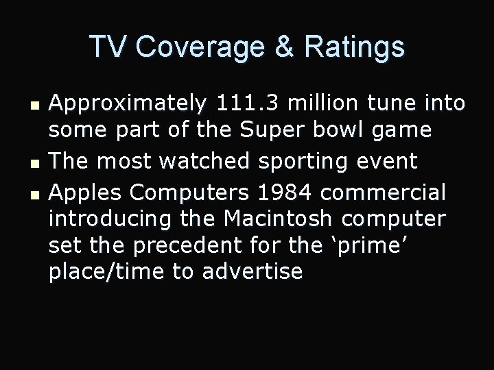 TV Coverage & Ratings n n n Approximately 111. 3 million tune into some