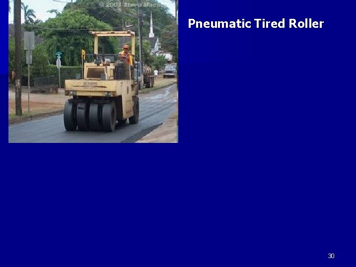 Pneumatic Tired Roller 30 