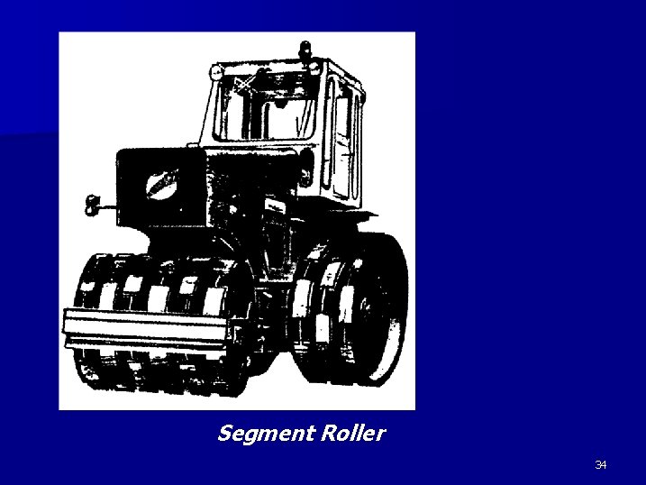 Segment Roller 34 