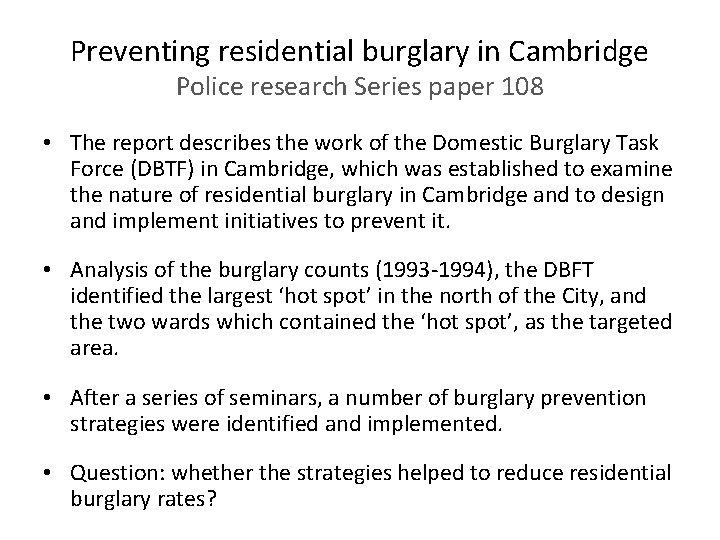 Preventing residential burglary in Cambridge Police research Series paper 108 • The report describes