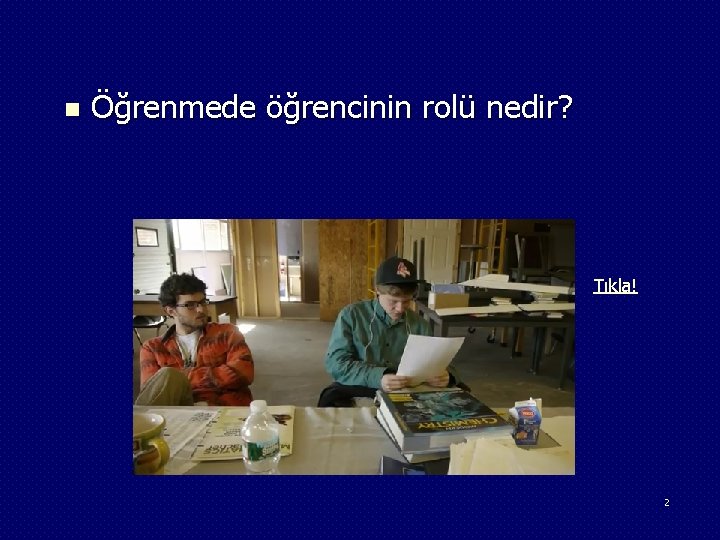 n Öğrenmede öğrencinin rolü nedir? Tıkla! 2 