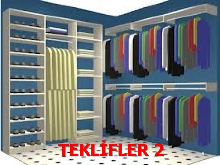 TEKLİFLER 2 73 