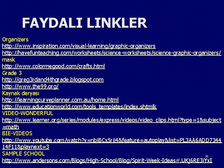 FAYDALI LINKLER Organizers http: //www. inspiration. com/visual-learning/graphic-organizers http: //havefunteaching. com/worksheets/science-graphic-organizers/ mask http: //www. colormegood.