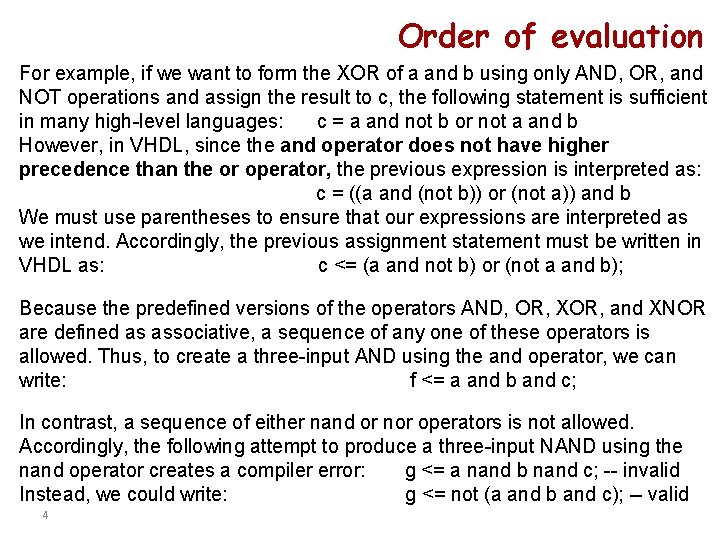 Order of evaluation For example, if we want to form the XOR of a