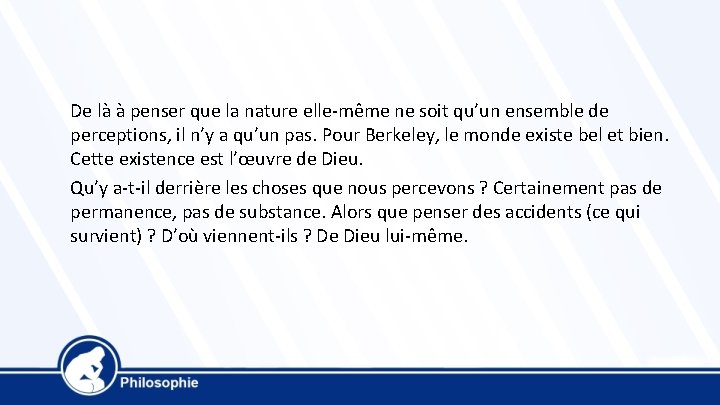 De là à penser que la nature elle-même ne soit qu’un ensemble de perceptions,