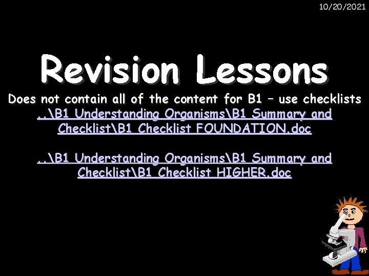 10/20/2021 Revision Lessons Does not contain all of the content for B 1 –