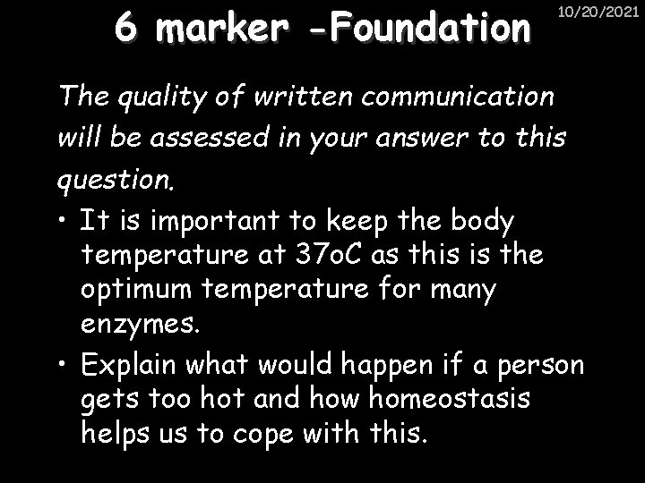 6 marker -Foundation 10/20/2021 The quality of written communication will be assessed in your