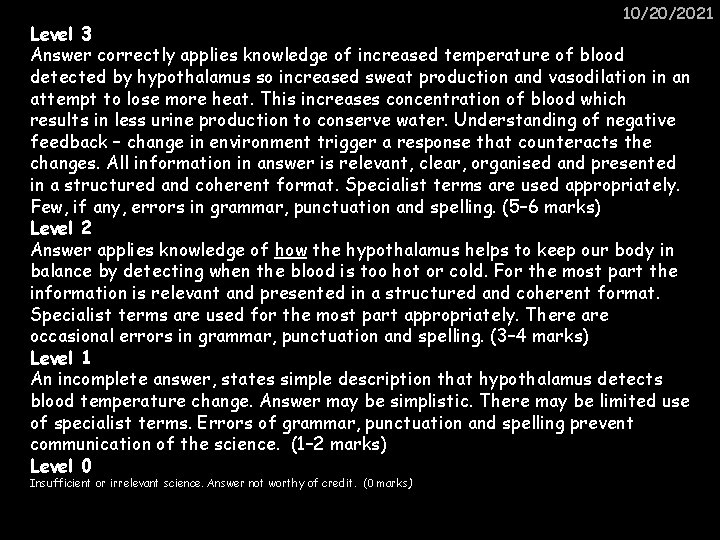 10/20/2021 Level 3 Answer correctly applies knowledge of increased temperature of blood detected by
