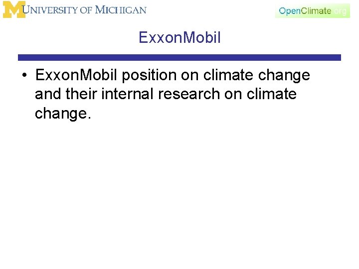 Exxon. Mobil • Exxon. Mobil position on climate change and their internal research on