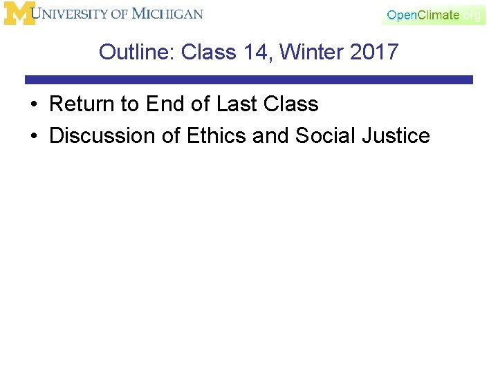Outline: Class 14, Winter 2017 • Return to End of Last Class • Discussion