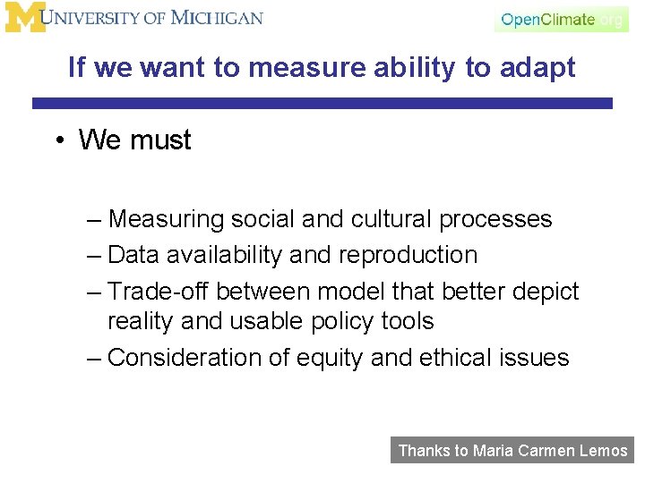 If we want to measure ability to adapt • We must – Measuring social