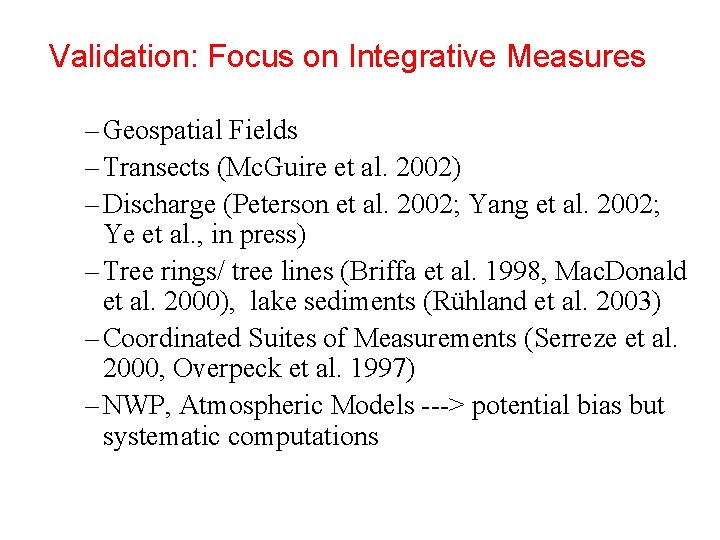 Validation: Focus on Integrative Measures – Geospatial Fields – Transects (Mc. Guire et al.