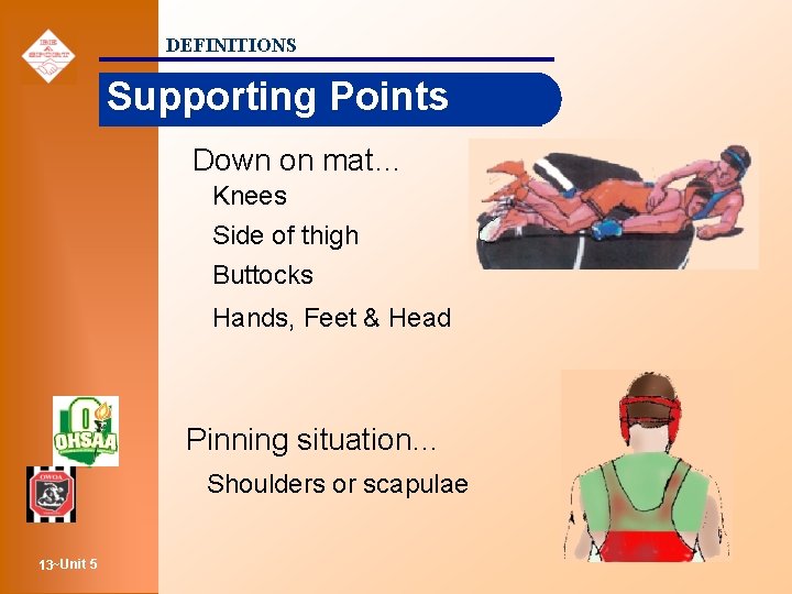 DEFINITIONS Supporting Points Down on mat… Knees Side of thigh Buttocks Hands, Feet &