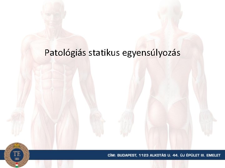 Patológiás statikus egyensúlyozás 