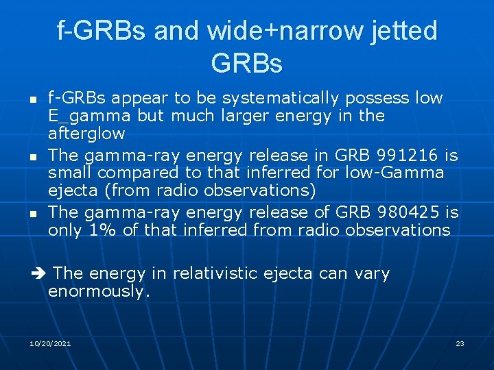 f-GRBs and wide+narrow jetted GRBs n n n f-GRBs appear to be systematically possess