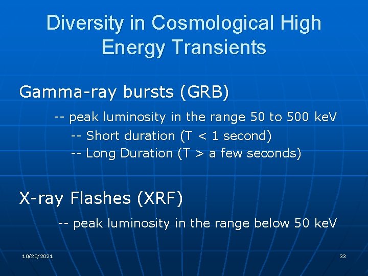 Diversity in Cosmological High Energy Transients Gamma-ray bursts (GRB) -- peak luminosity in the