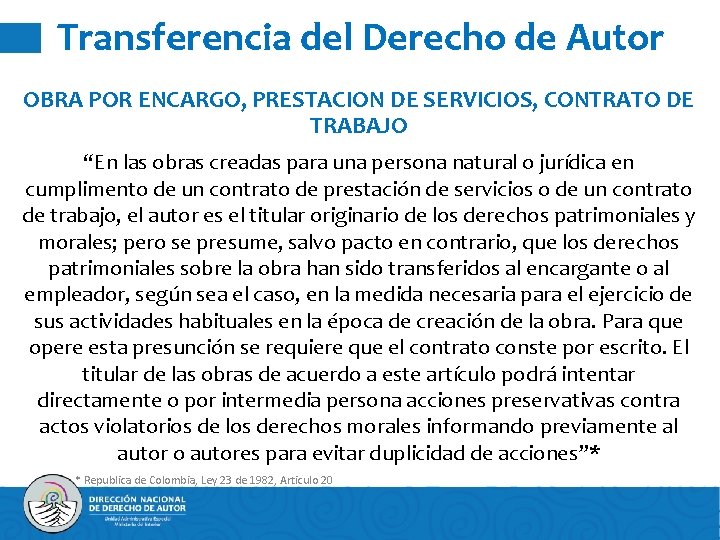 Transferencia del Derecho de Autor OBRA POR ENCARGO, PRESTACION DE SERVICIOS, CONTRATO DE TRABAJO