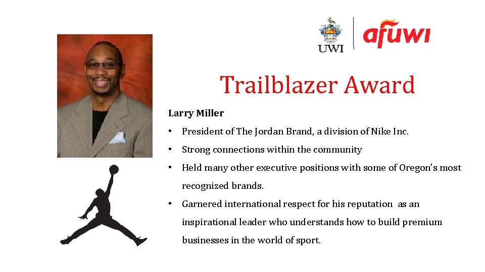 Trailblazer Award Larry Miller • President of The Jordan Brand, a division of Nike