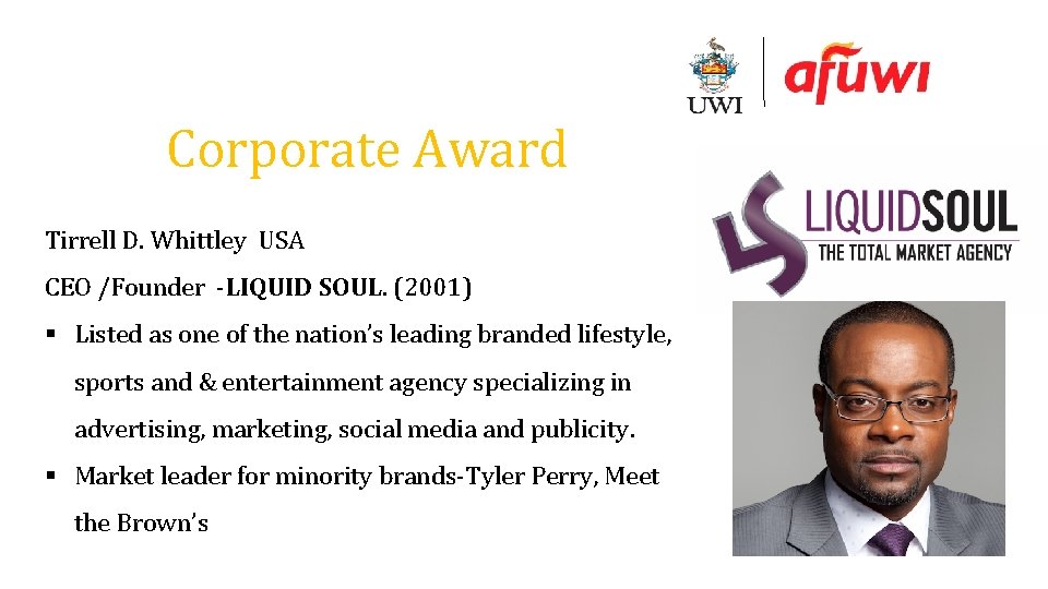 Corporate Award Tirrell D. Whittley USA CEO /Founder -LIQUID SOUL. (2001) § Listed as